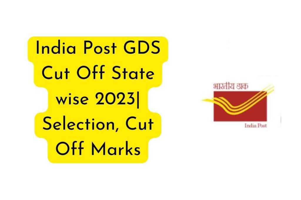 india-post-gds-cut-off-state-wise-2023-selection-cut-off-marks