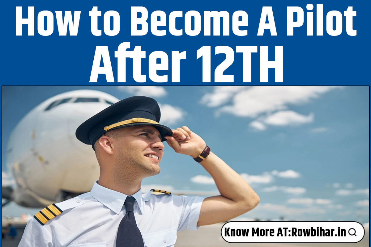 How to a Pilot After 12th? Know Full Process